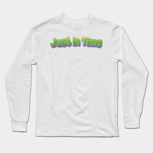 Just in Time (Nina Simone) Long Sleeve T-Shirt